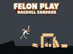 Hry Felon Play: Ragdoll Sandbox