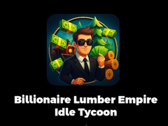 Hry Billionaire Lumber Empire Idle Tycoon
