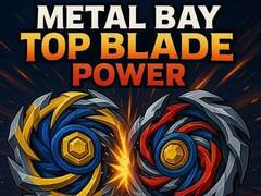 Hry Metal Bay Top Blade Power