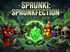 Hry Sprunki: Sprunkfection Apocalypse Now!