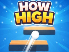 Hry How High