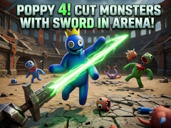 Hry Poppy 4! Cut Monsters with Sword in Arena!