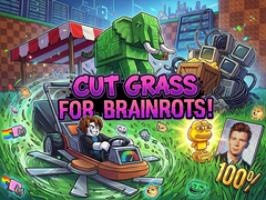 Hry Cut Grass for Brainrots