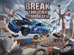 Hry Break The Car Completely
