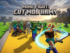 Hry Mine Fight: Cut Mob Army
