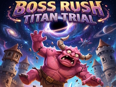 Hry Boss Rush Titan Trial