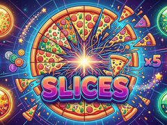 Hry Slices