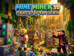 Hry Mine Miner 3D: Mayor of Dream Island