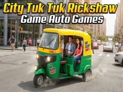 Hry City Tuk Tuk Rickshaw Game Auto Games