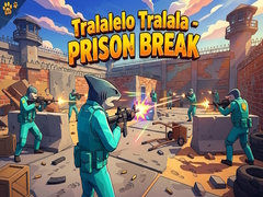 Hry Tralalelo Tralala - Prison Break