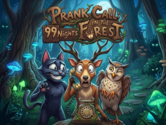 Hry Prank Call - 99 Nights In The Forest