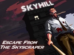 Hry Skyhill: Escape From the Skyscraper!