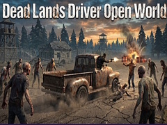 Hry Dead Lands Driver Open World