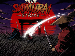 Hry True Samurai : Strike