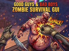 Hry Good Guys & Bad Boys Zombie Survival GUI