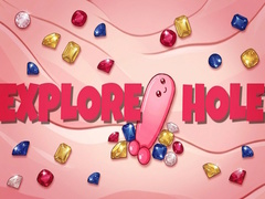 Hry EXPLORE HOLE