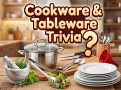 Hry Cookware & Tableware Trivia