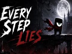 Hry Every Step Lies