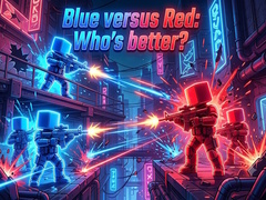 Hry Blue versus Red: Who's better?