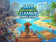 Hry Save Island 67: Cleanup Simulator