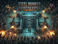 Hry Steel Bunker: Apocalypse