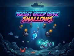 Hry Night Deep Dive Shallows