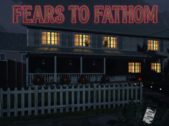Hry Fears to Fathom