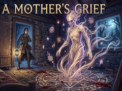 Hry A Mother's Grief