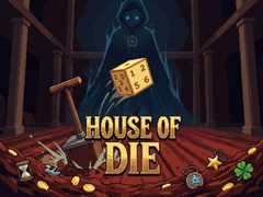 Hry House of Die