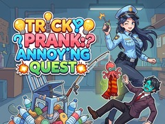 Hry Tricky Prank: Annoying Quest 