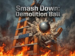 Hry Smash Down: Demolition Ball