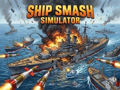 Hry Ship Smash Simulator