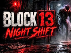 Hry Night Shift Block 13