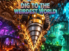 Hry Dig to the Weirdest World