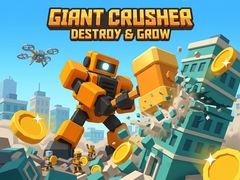 Hry Giant Crusher - Destroy & Grow