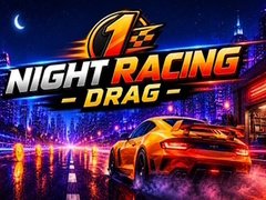 Hry Night Racing Drag