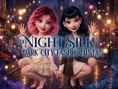 Hry Night Silk Dark City Fashionistas