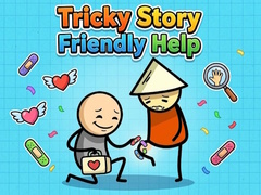 Hry Tricky Story Friendly Help