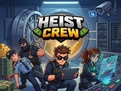 Hry Heist Crew