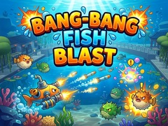 Hry Bang-Bang Fish Blast