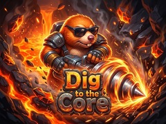 Hry Dig to the Core