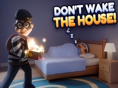 Hry Don’t Wake the House!