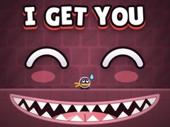 Hry I Get You