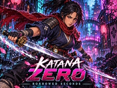 Hry Katana Zero: Borrowed Seconds