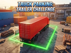 Hry Truck Parking: Trailer Challenge