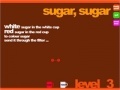 Hry Sugar, Sugar 