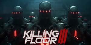 Killing Floor 3 